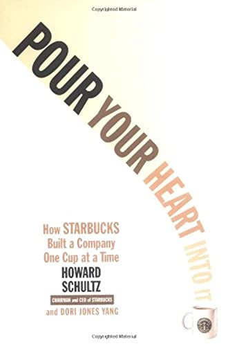 Pour Your Heart Into It: How Starbucks Built a Company One Cup at a Time - 9966