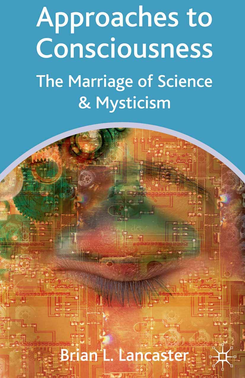 Approaches to Consciousness: The Marriage of Science and Mysticism - 6485