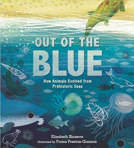 Out of the Blue: How Animals Evolved from Prehistoric Seas - 9084