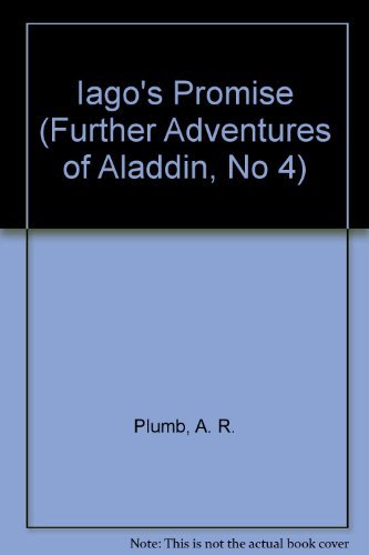 Iago's Promise (Further Adventures of Aladdin, No 4) - 2806