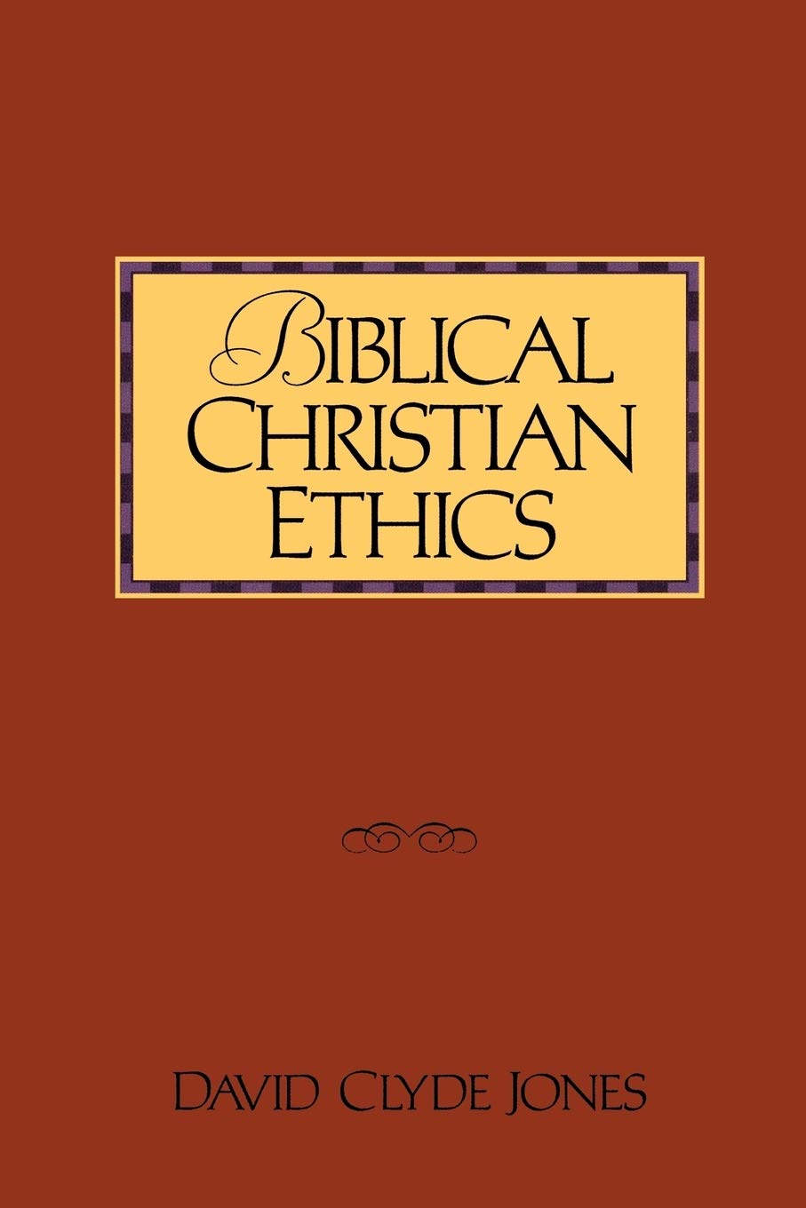 Biblical Christian Ethics