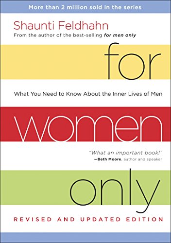 For Women Only, Revised and Updated Edition: What You Need to Know About the Inner Lives of Men - 3101