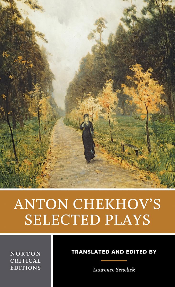 Anton Chekhov's Selected Plays: A Norton Critical Edition (Norton Critical Editions) - 9128