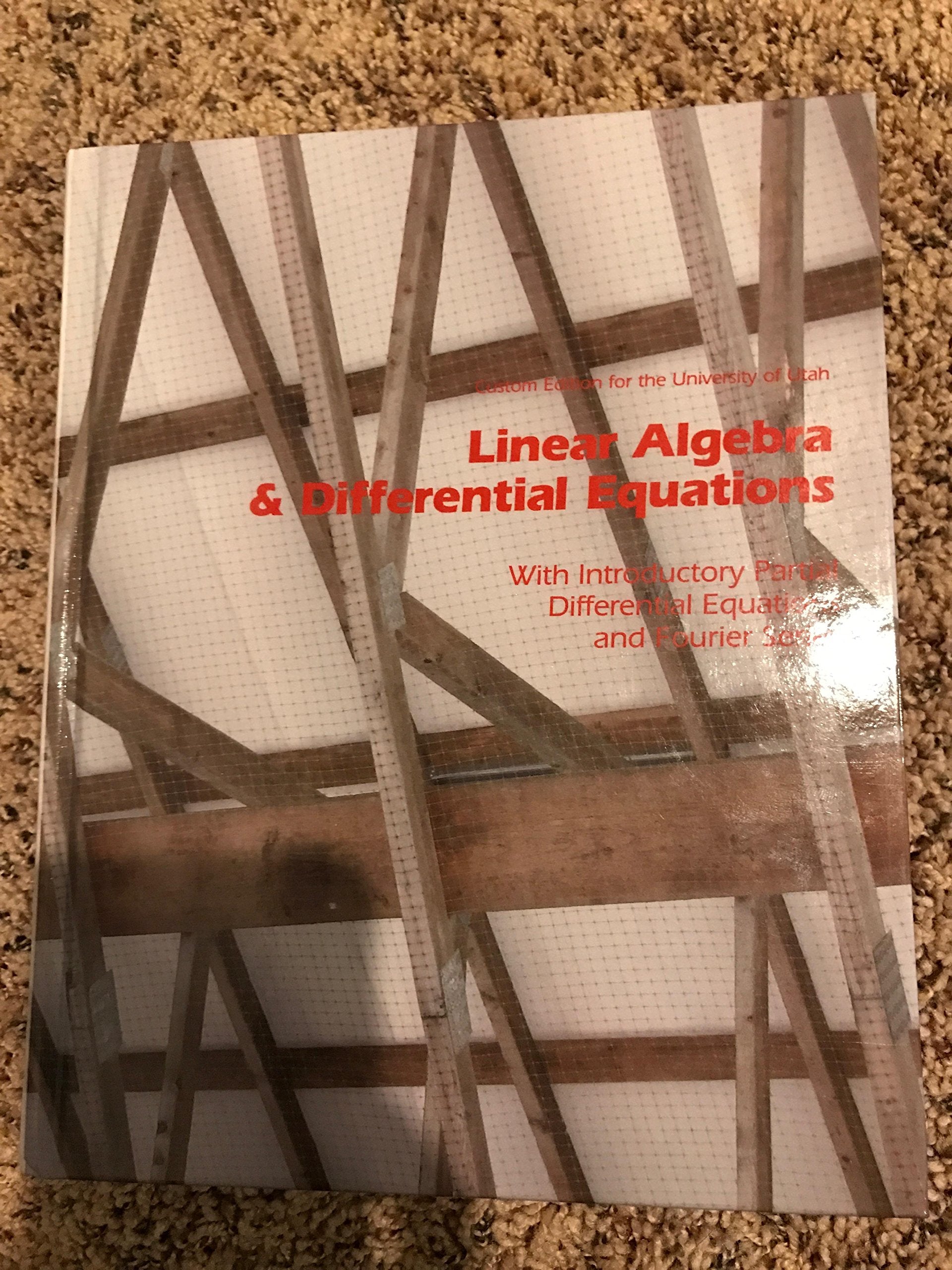 Linear Algebra & Differential Equations Custom Edition for University of Utah - 8323