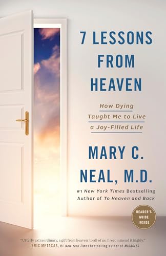 7 Lessons from Heaven: How Dying Taught Me to Live a Joy-Filled Life - 8914