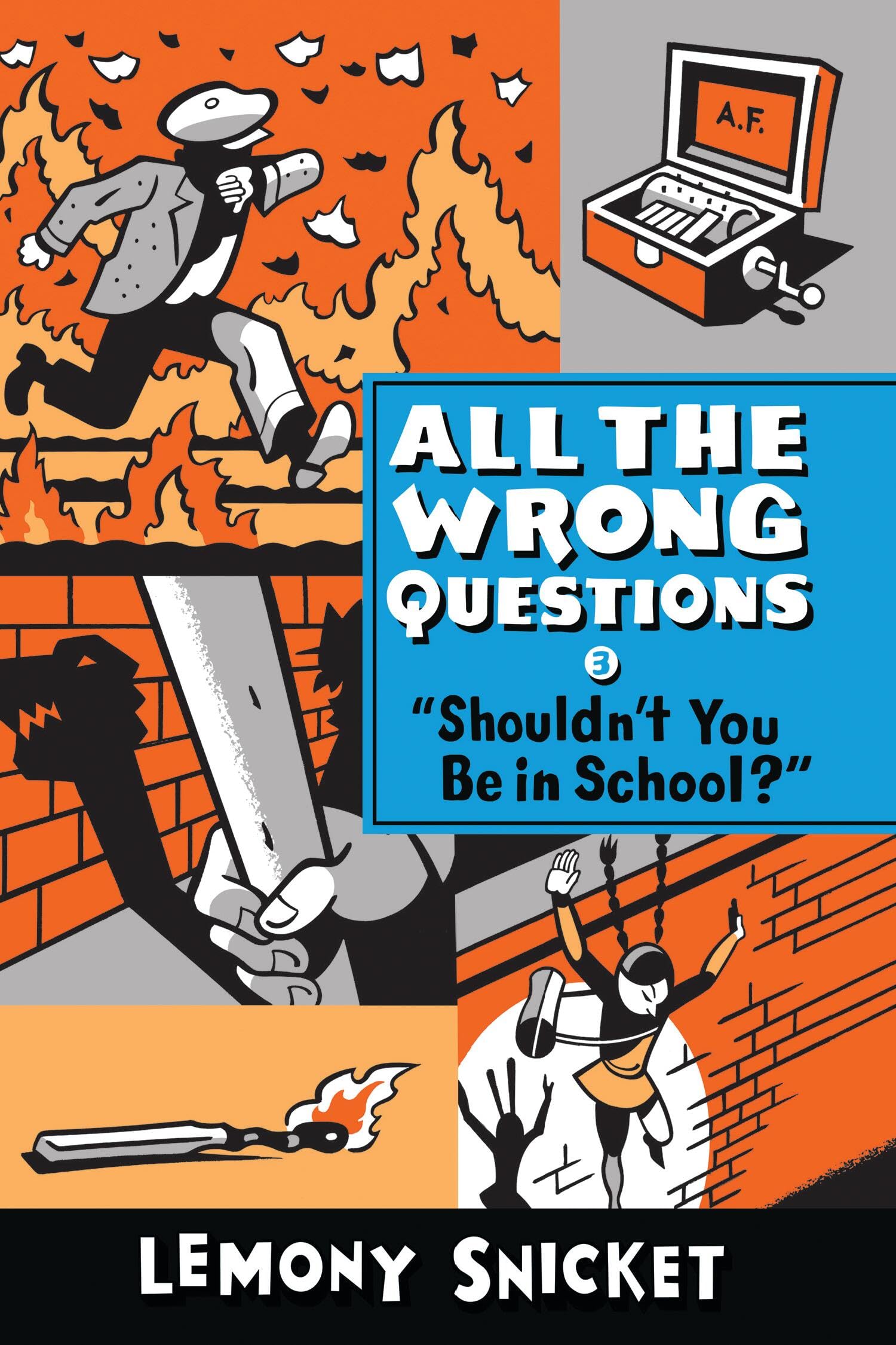 "Shouldn't You Be in School?" (All the Wrong Questions, 3) - 9425