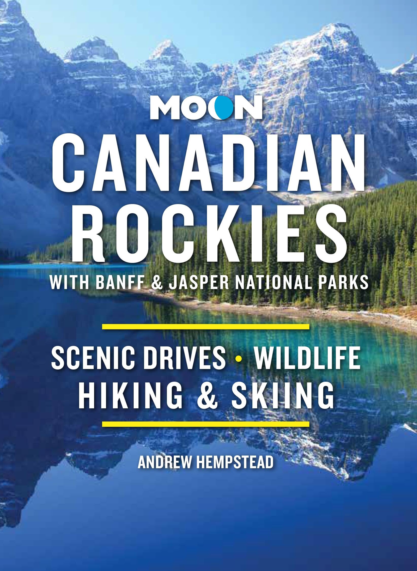 Moon Canadian Rockies: With Banff & Jasper National Parks: Scenic Drives, Wildlife, Hiking & Skiing (Travel Guide) - 9388