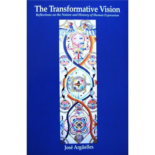 The Transformative Vision : Reflections on the Nature and History of Human Expression - 7067