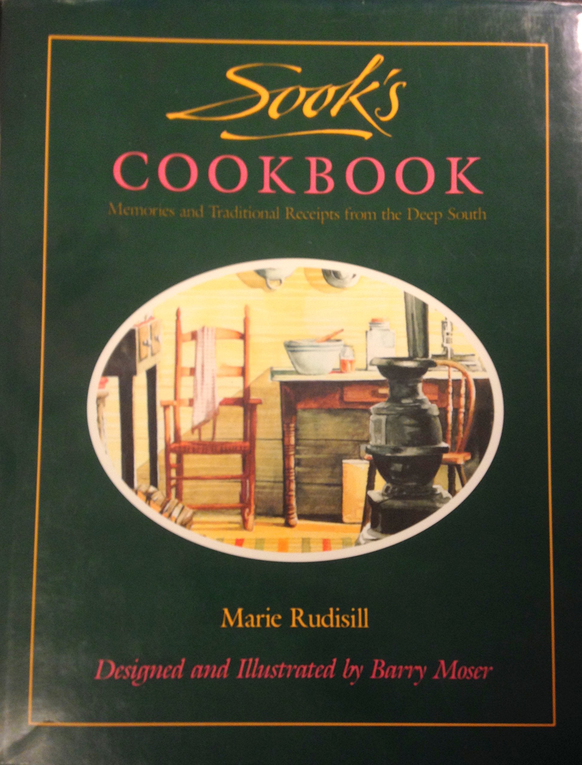 Sook's Cookbook: Memories and Traditional Receipts from the Deep South