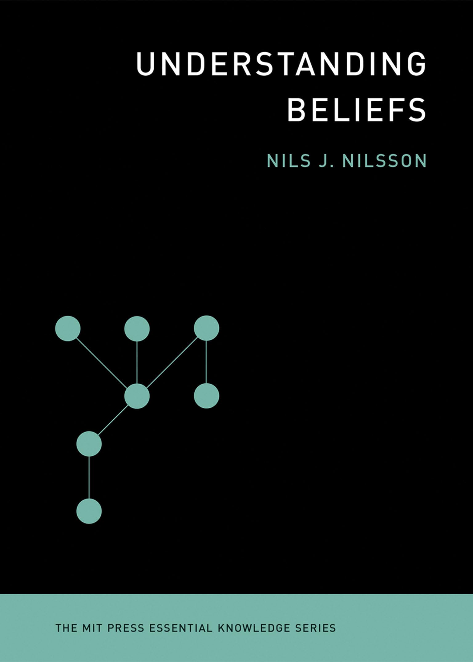 Understanding Beliefs (The MIT Press Essential Knowledge series) - 9454