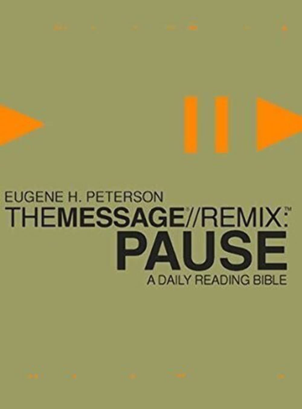 The Message//Remix: Pause: A Daily Reading Bible - 4050