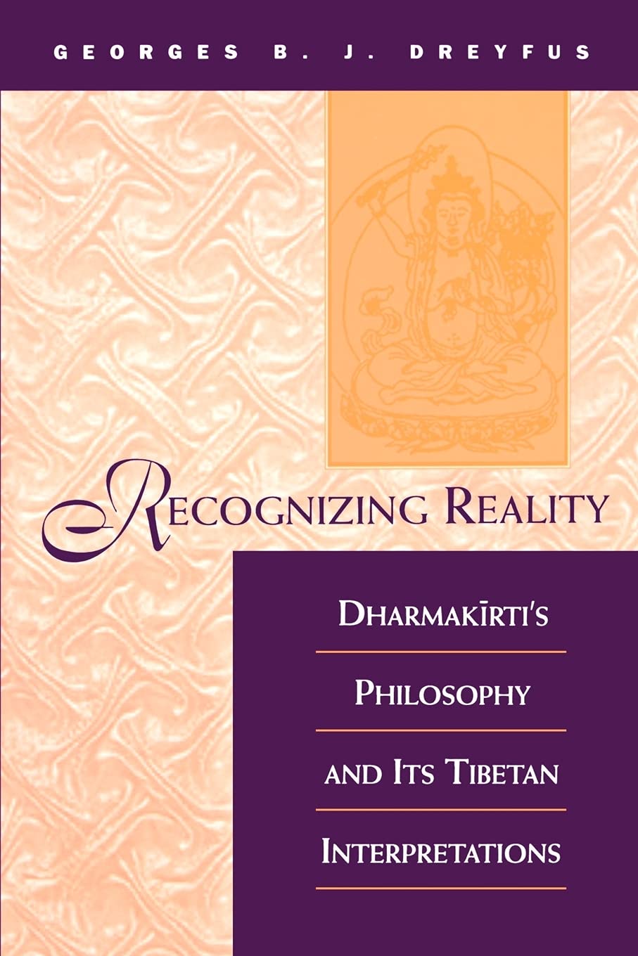 Recognizing Reality: Dharmakirti's Philosophy and Its Tibetan Interpretations (Suny Series in Buddhist Studies) - 8152