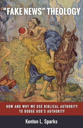 "Fake News" Theology: How and Why We Use Biblical Authority to Dodge God's Authority - 2799