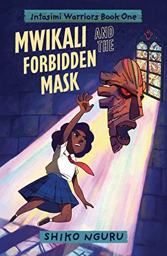 Mwikali and the Forbidden Mask (The Intasimi Warriors) - 8442