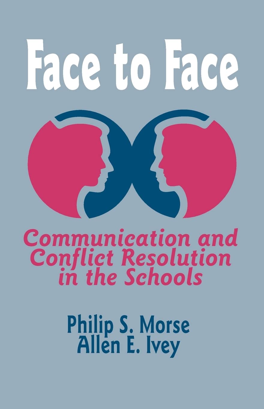 Face to Face: Communication and Conflict Resolution in the Schools - 7330