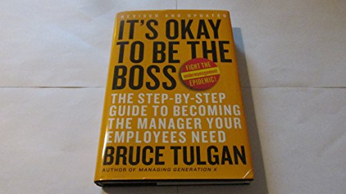 It's Okay to Be the Boss: The Step-by-Step Guide to Becoming the Manager Your Employees Need - 3232