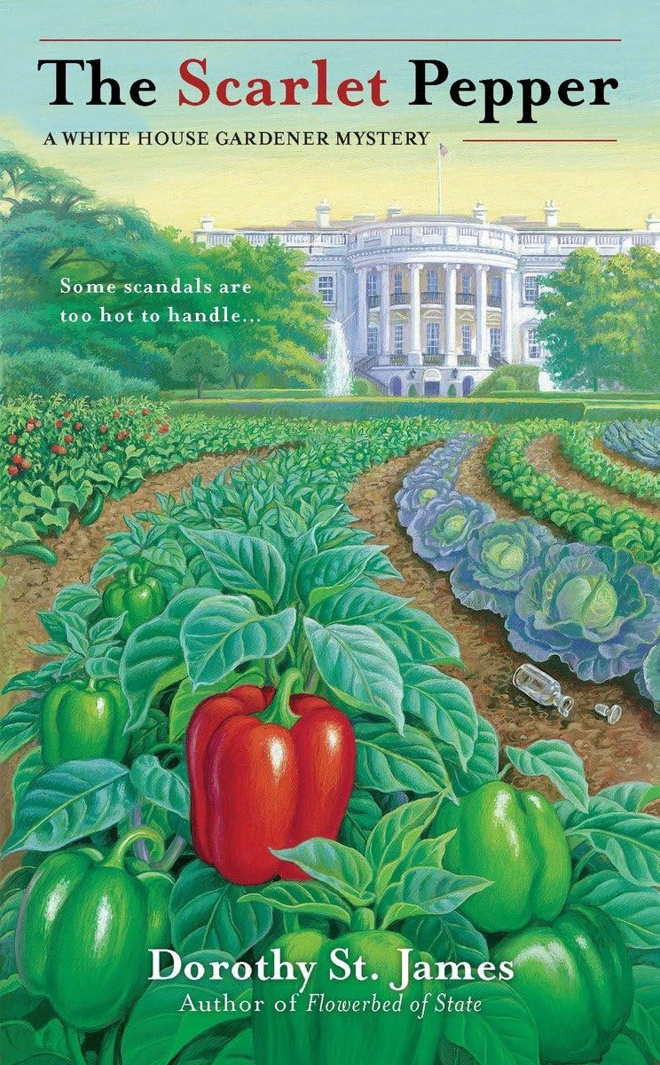 The Scarlet Pepper (A White House Gardener Mystery) - 3454