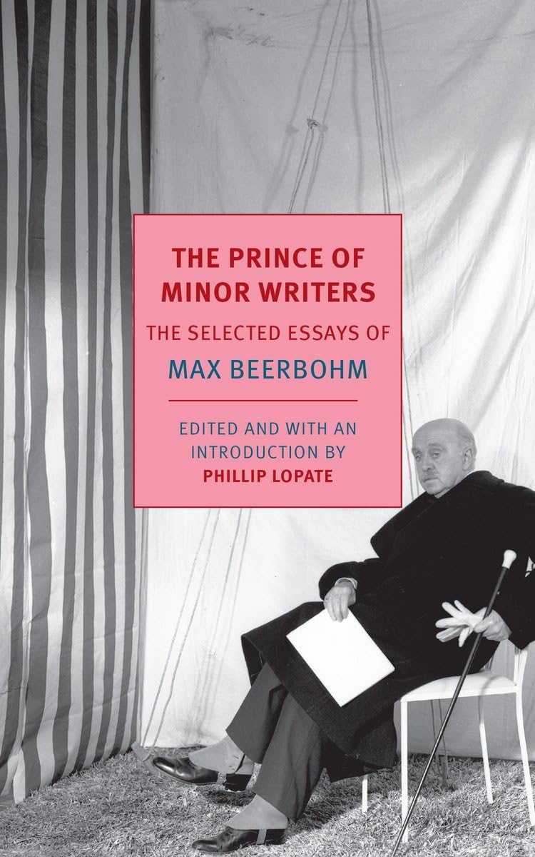 The Prince of Minor Writers: The Selected Essays of Max Beerbohm - 73