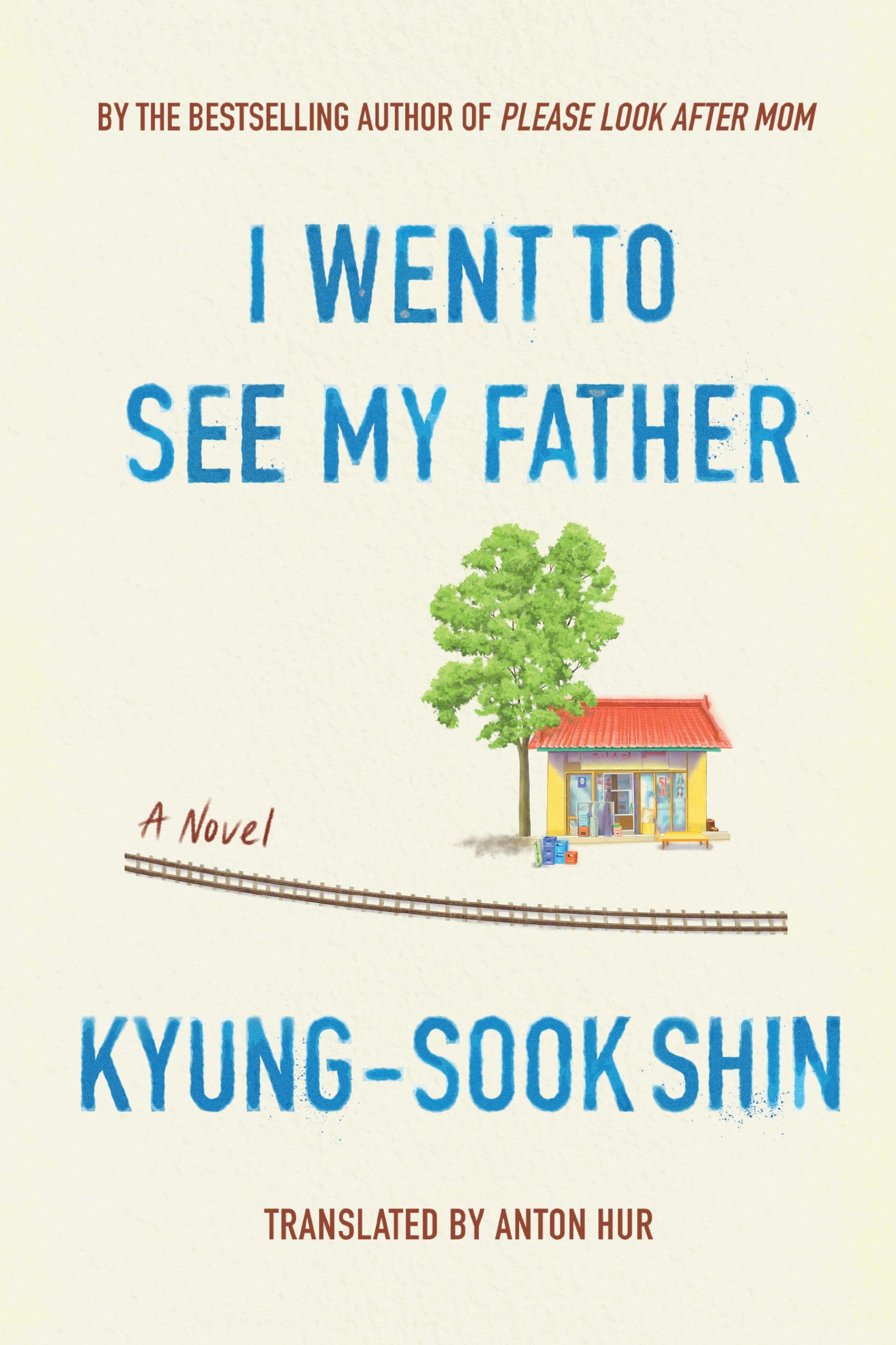 I Went To See My Father: A Novel - 1567