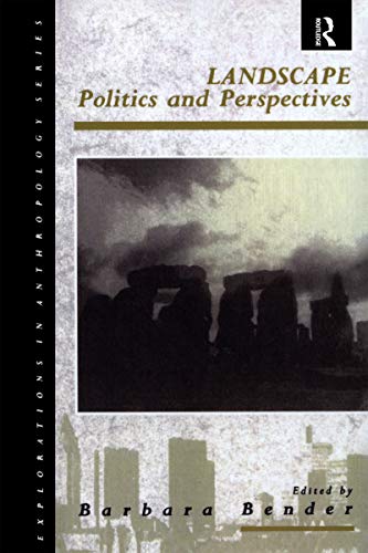 Landscape: Politics and Perspectives (Explorations in Anthropology)