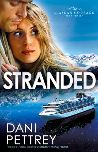 Stranded (Alaskan Courage, Book 3)