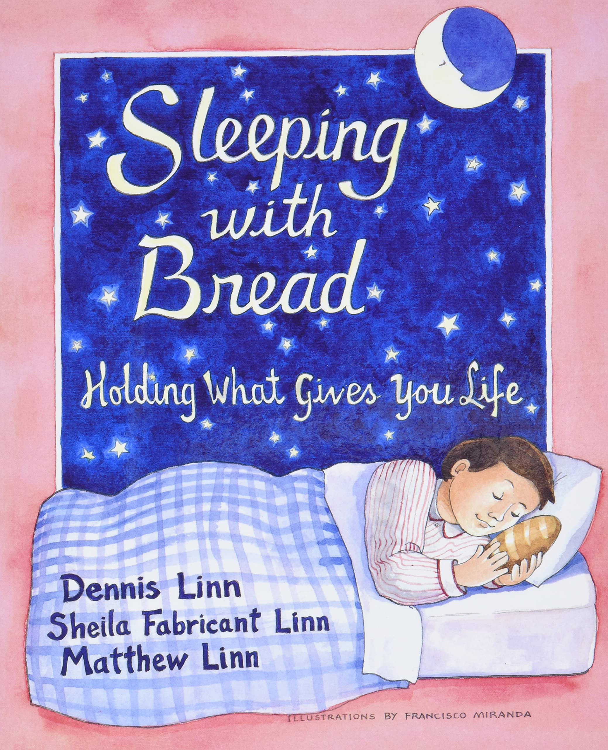 Sleeping with Bread: Holding What Gives You Life - 1366