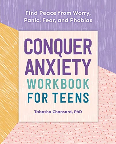 Conquer Anxiety Workbook for Teens: Find Peace from Worry, Panic, Fear, and Phobias - 5729