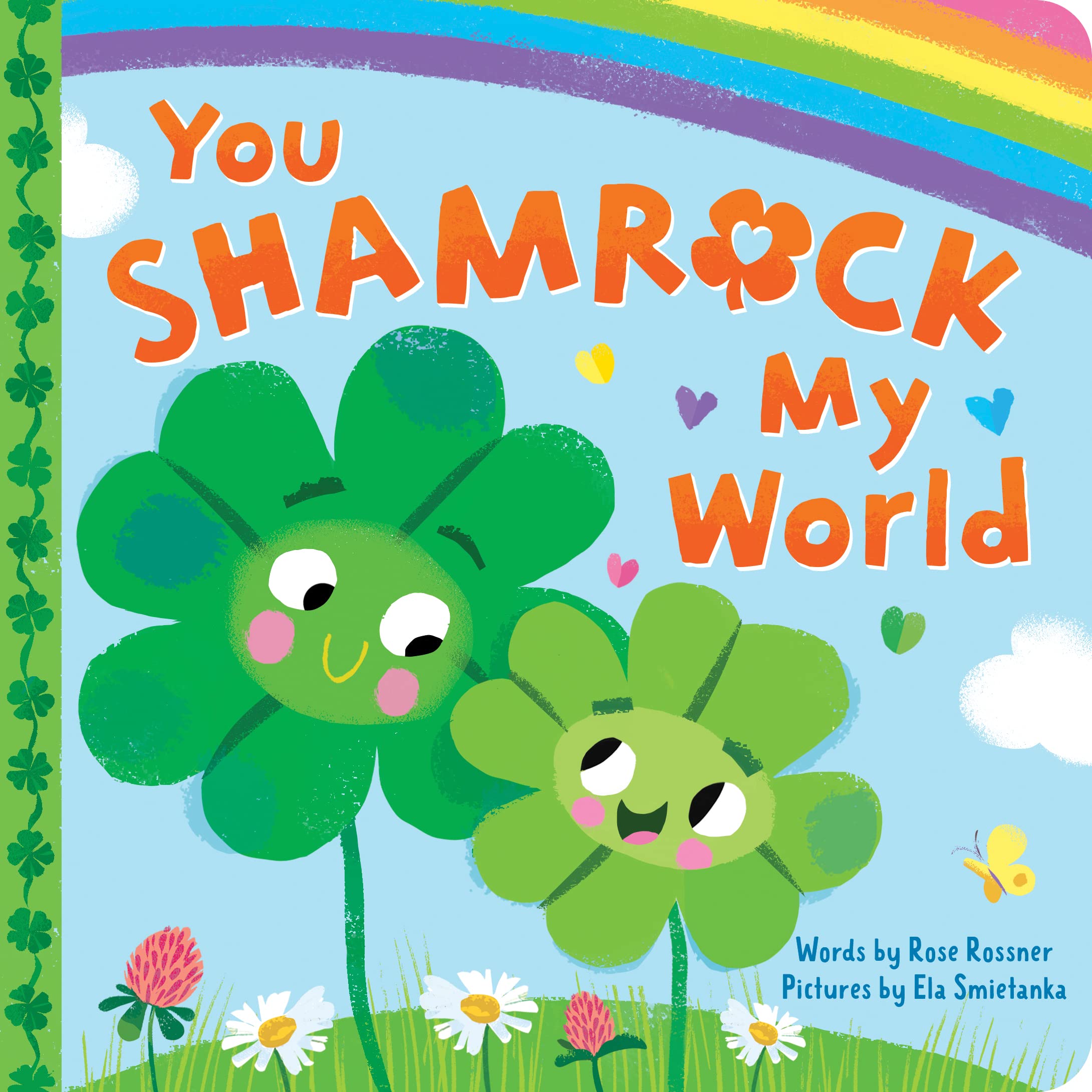 You Shamrock My World: A Sweet and Lucky St. Patrick's Day Board Book for Babies and Toddlers (Punderland) - 3863