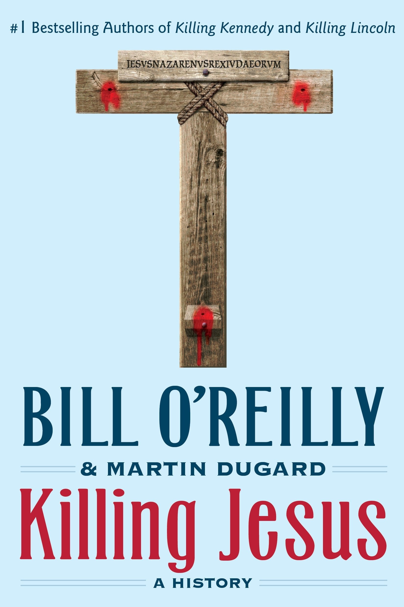 Killing Jesus: A History (Bill O'Reilly's Killing Series) - 5678