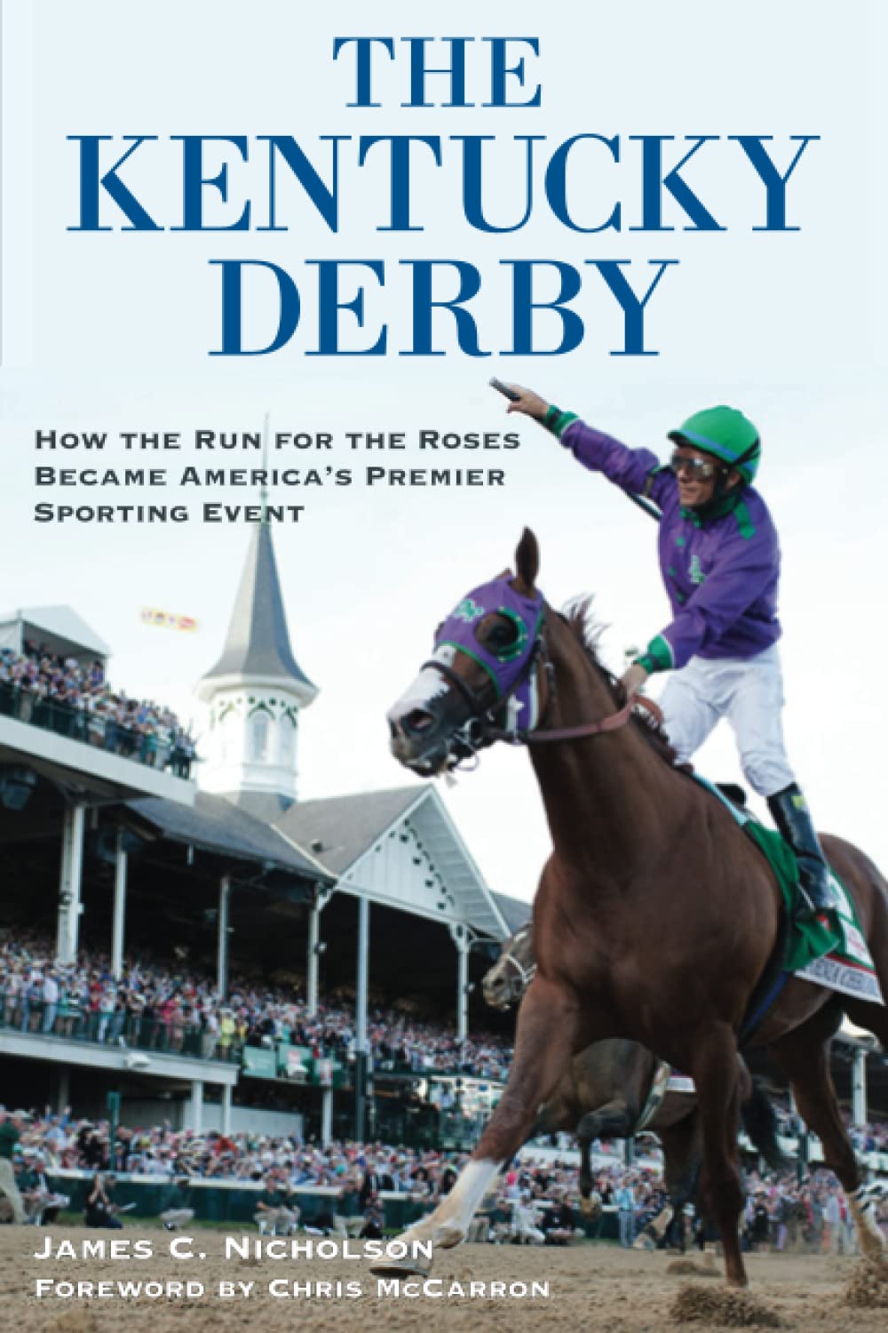 The Kentucky Derby: How the Run for the Roses Became America’s Premier Sporting Event - 1706