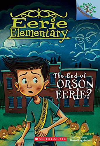 The End of Orson Eerie? A Branches Book (Eerie Elementary #10) (10) - 8561