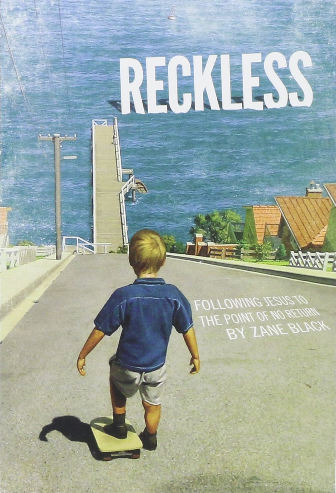 Reckless: Following Jesus To The Point Of No Return - 3956