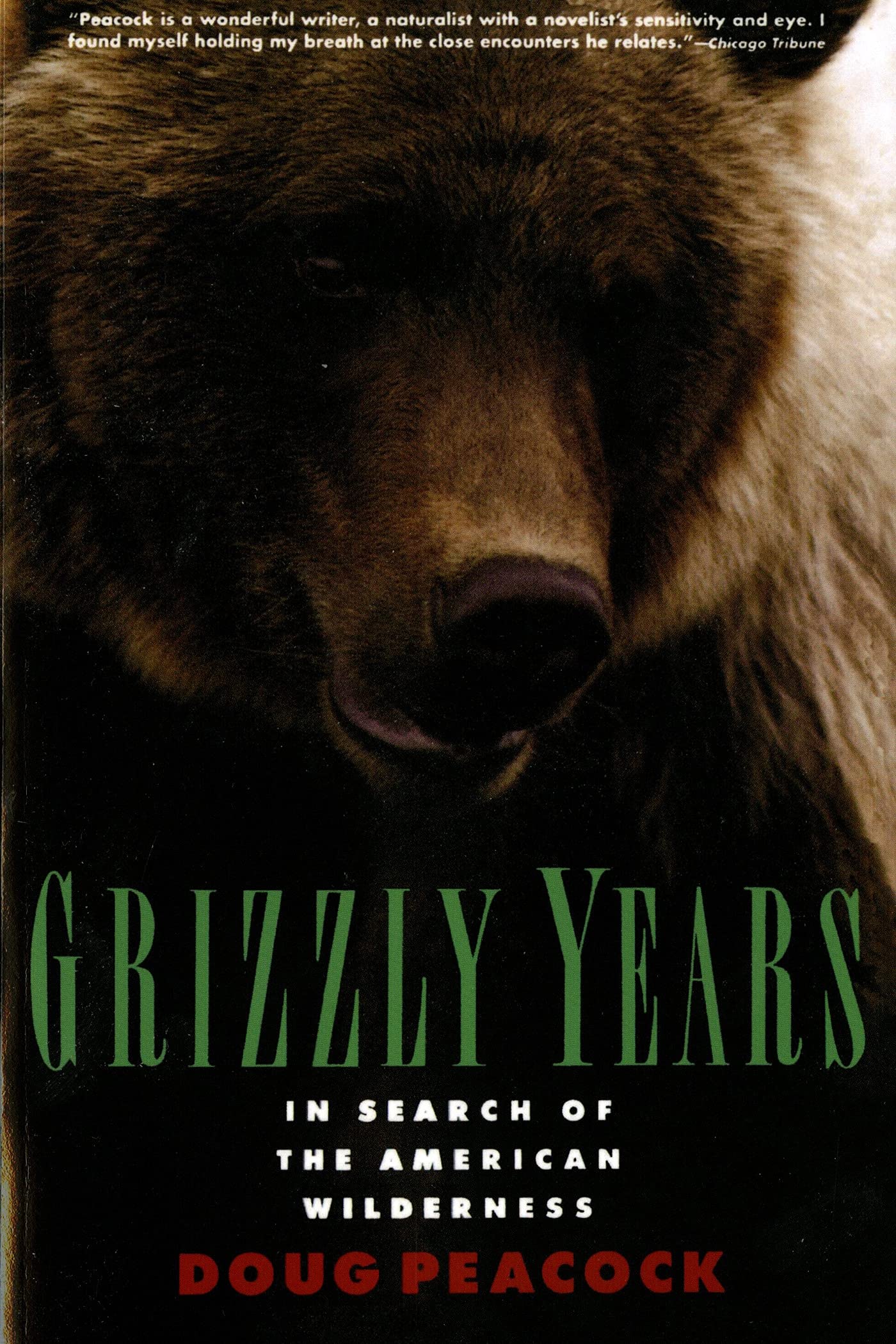 Grizzly Years: In Search of the American Wilderness - 7695