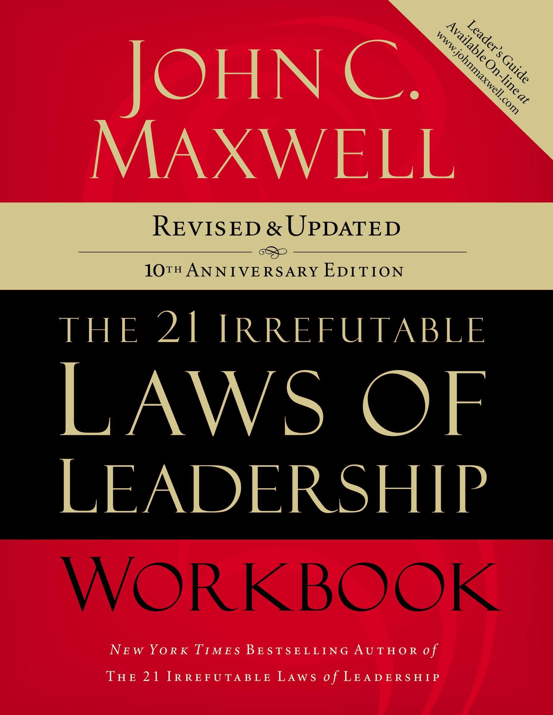 The 21 Irrefutable Laws of Leadership Workbook: Revised & Updated - 310