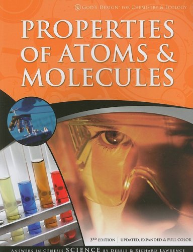 Properties of Atoms & Molecules (God's Design for Chemistry & Ecology) - 3909