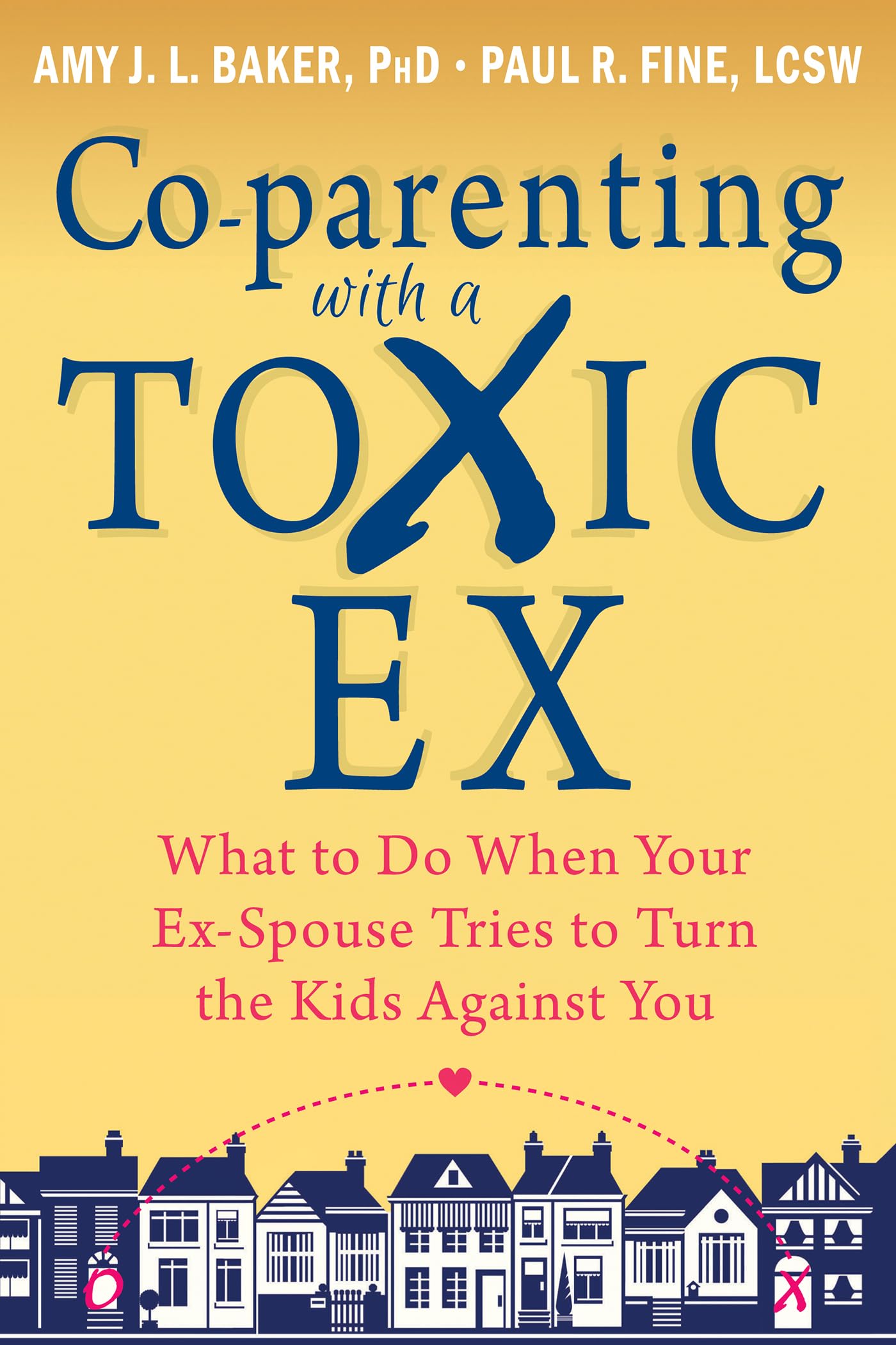 Co-parenting with a Toxic Ex: What to Do When Your Ex-Spouse Tries to Turn the Kids Against You - 420