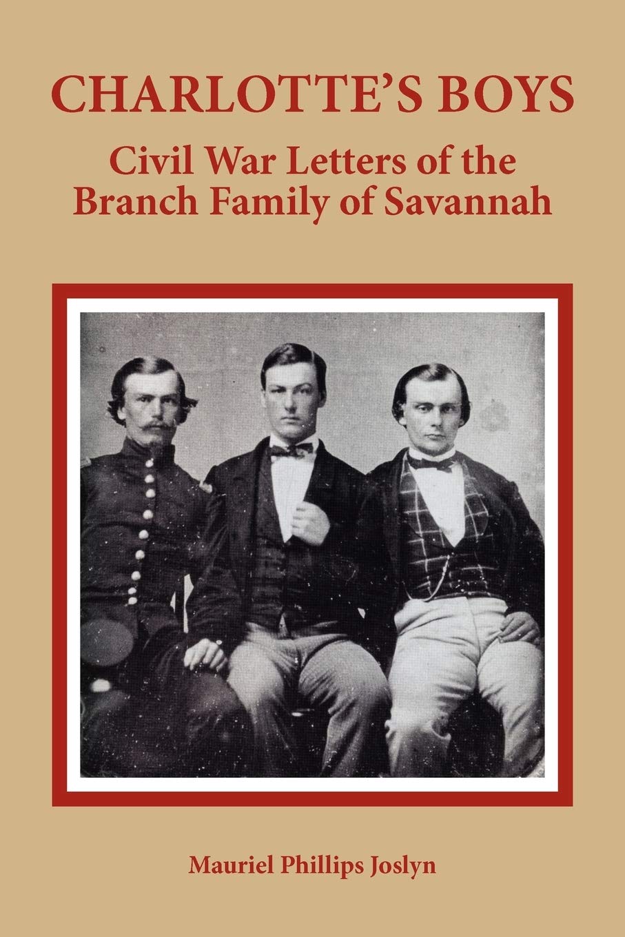 Charlotte's Boys: Civil War Letters of the Branch Family of Savannah - 3673