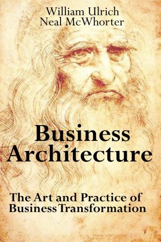 Business Architecture: The Art and Practice of Business Transformation - 5310