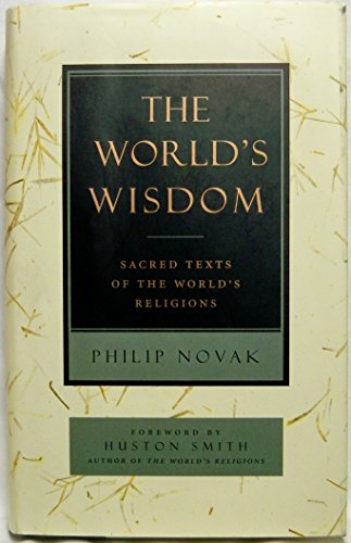 The World's Wisdom: Sacred Texts of the World's Religions - 7911