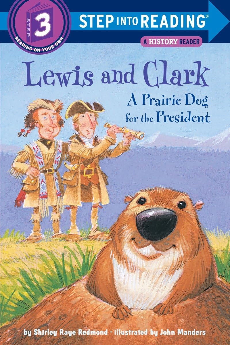 Lewis and Clark: A Prairie Dog for the President (Step into Reading, Step 3) - 3097