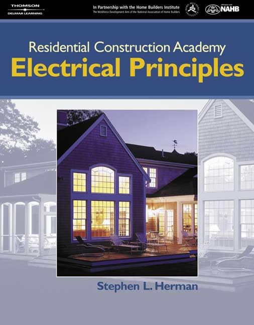 Residential Construction Academy: Electrical Principles (Residential Construction Academy Series) - 6178