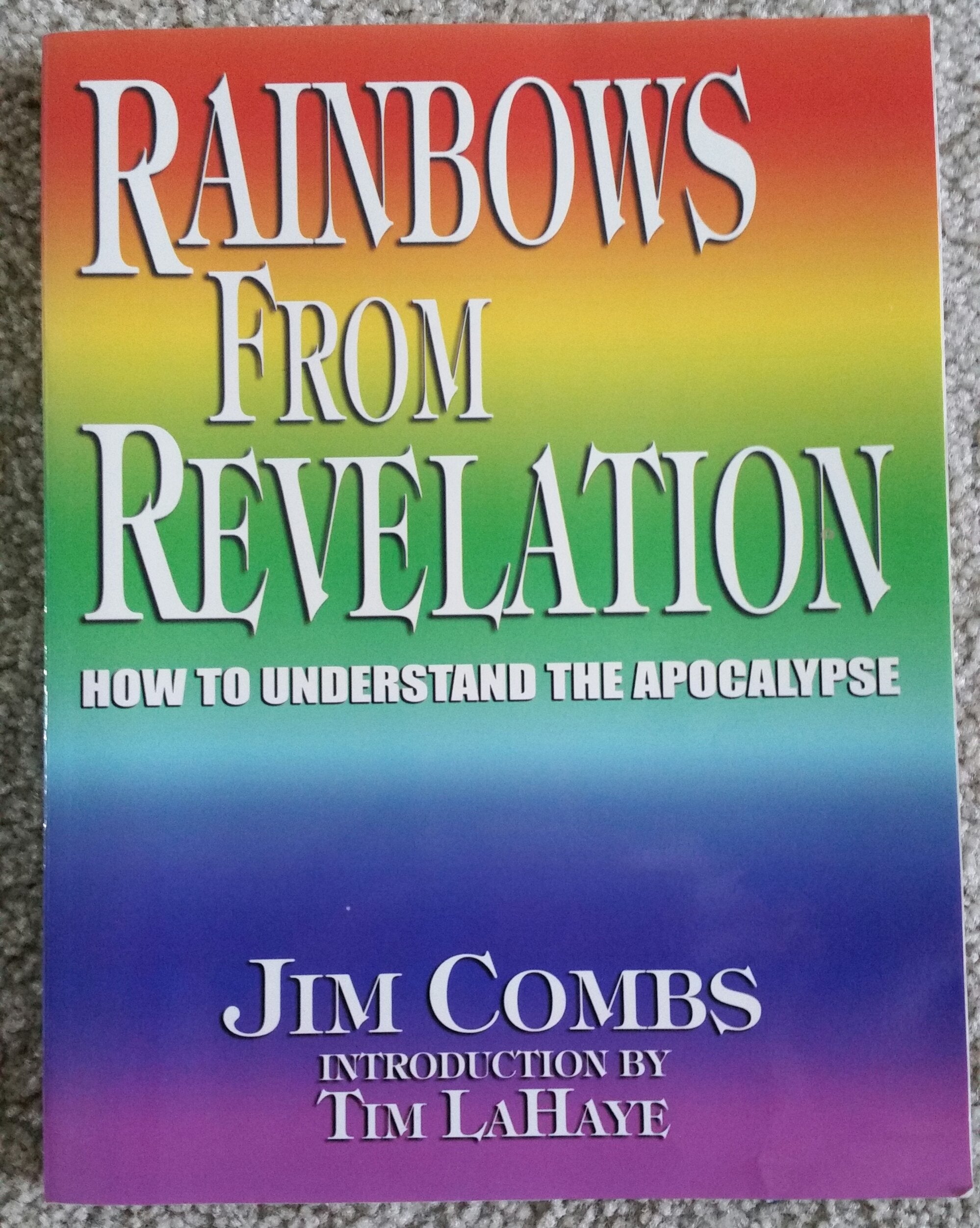 Rainbows from Revelation: How to Understand the Apocalypse - 6489