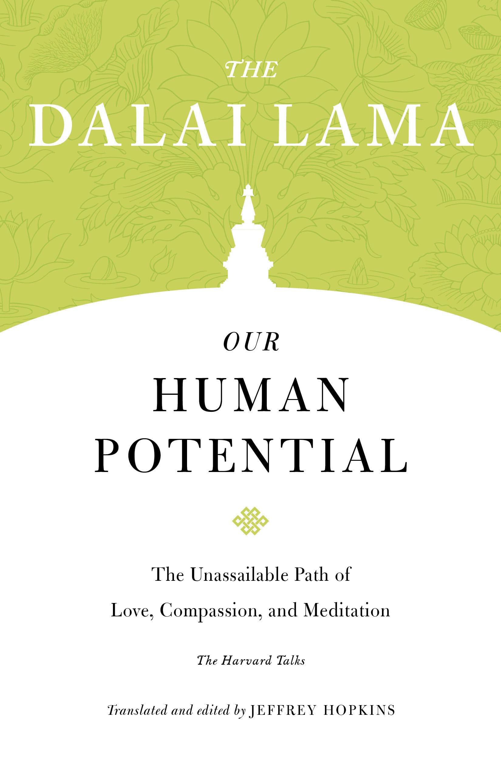 Our Human Potential: The Unassailable Path of Love, Compassion, and Meditation (Core Teachings of Dalai Lama) - 8561