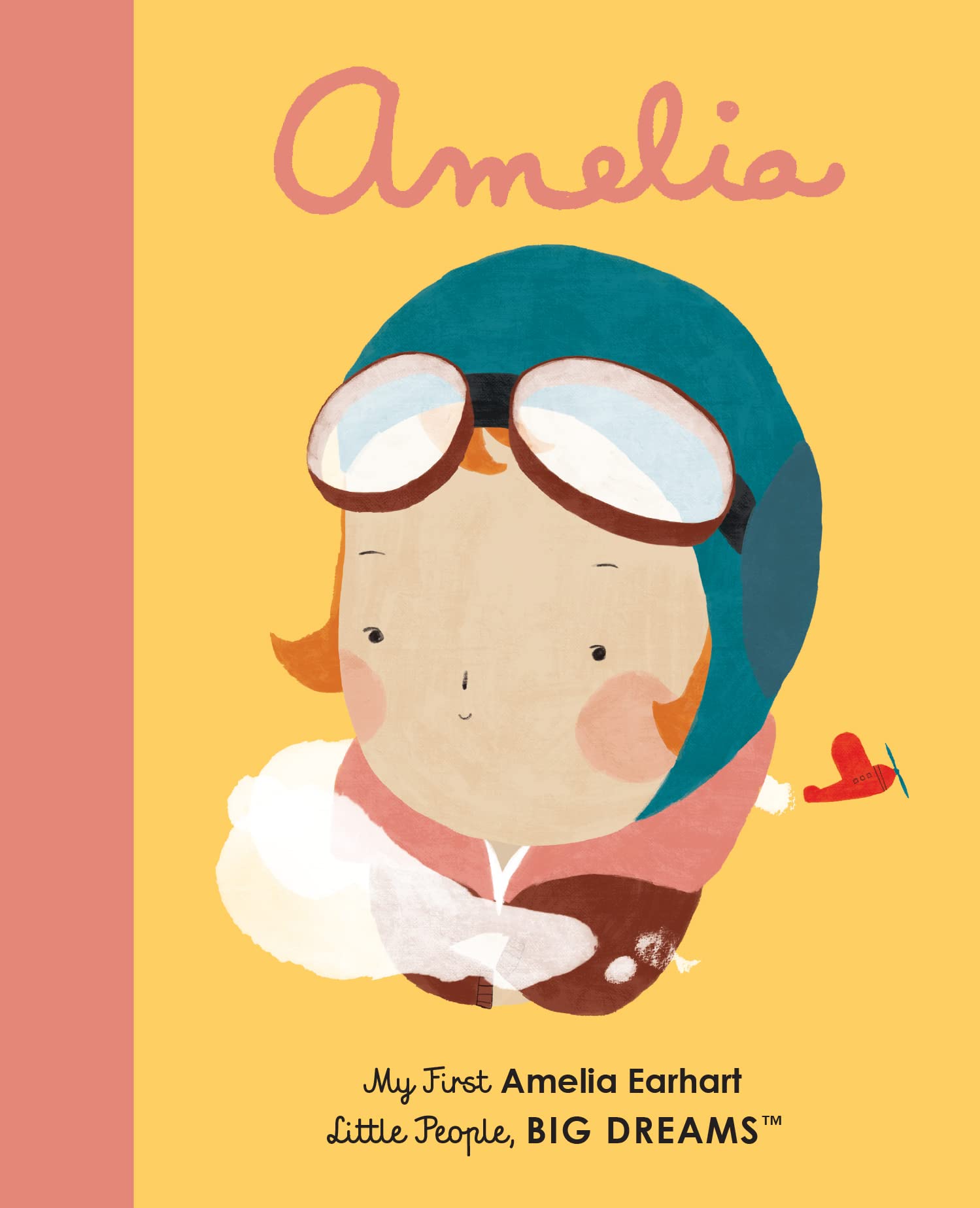 Amelia Earhart: My First Amelia Earhart (Volume 3) (Little People, BIG DREAMS, 3) - 410