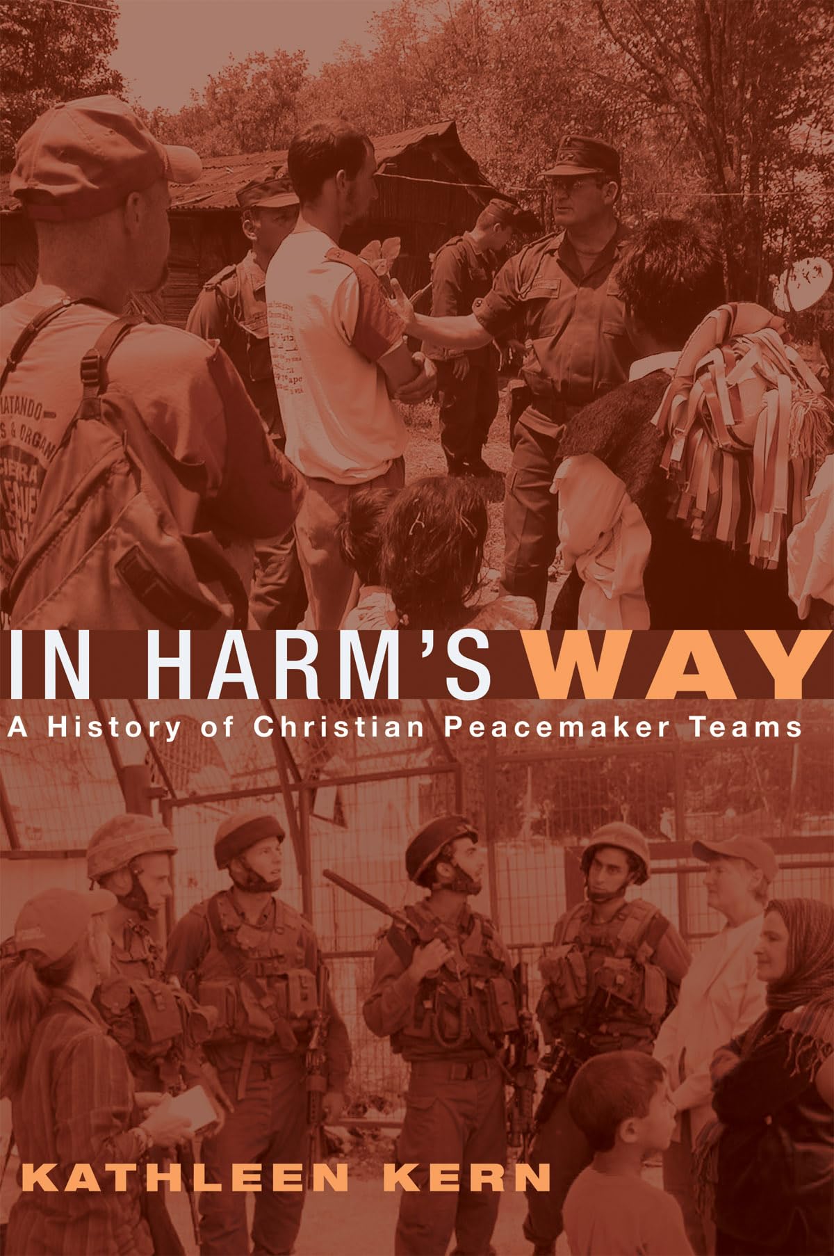 In Harm's Way: A History of Christian Peacemaker Teams - 3114