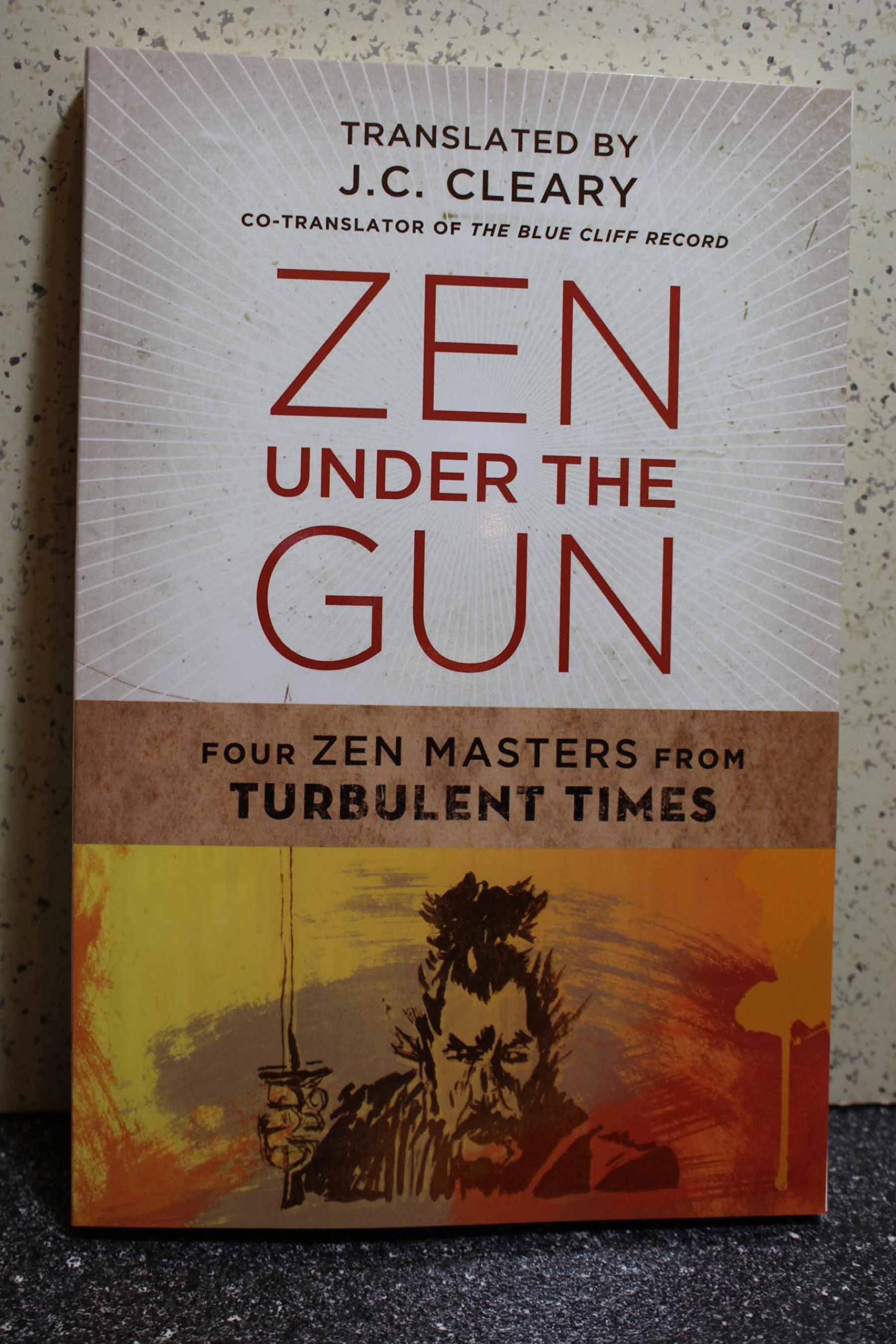 Zen Under the Gun: Four Zen Masters from Turbulent Times - 277