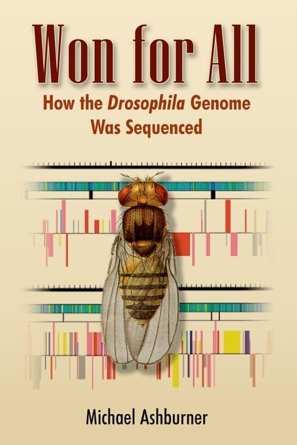 Won for All: How the Drosophila Genome Was Sequenced - 6450