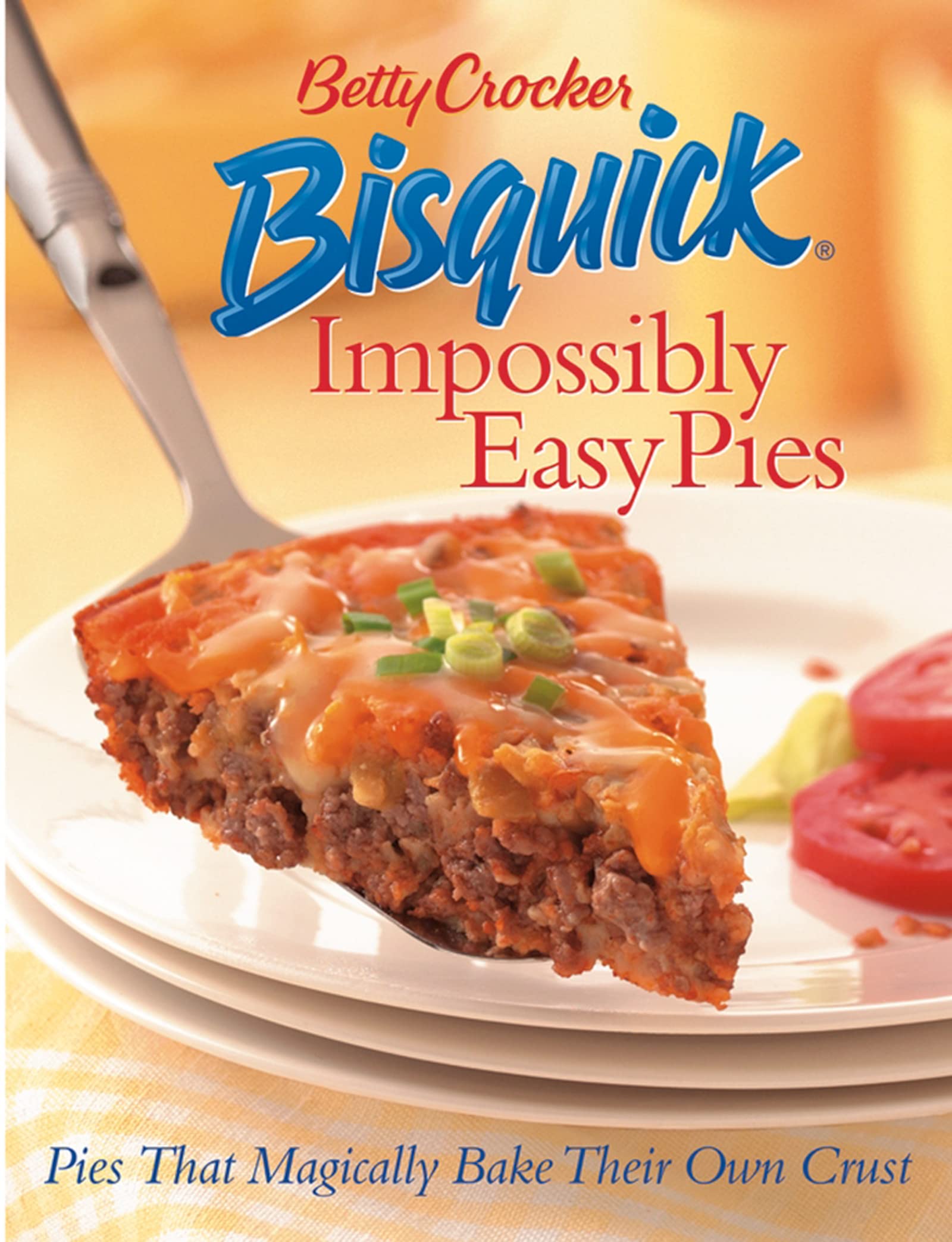 Betty Crocker Bisquick Impossibly Easy Pies: Pies that Magically Bake Their Own Crust - 1632