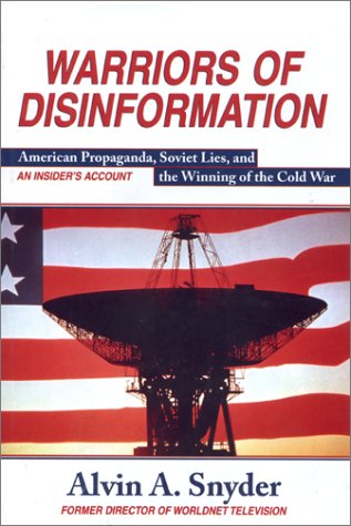 Warriors of Disinformation: How Charles Wick, the Usia, and Videotape Won the Cold War - 8560