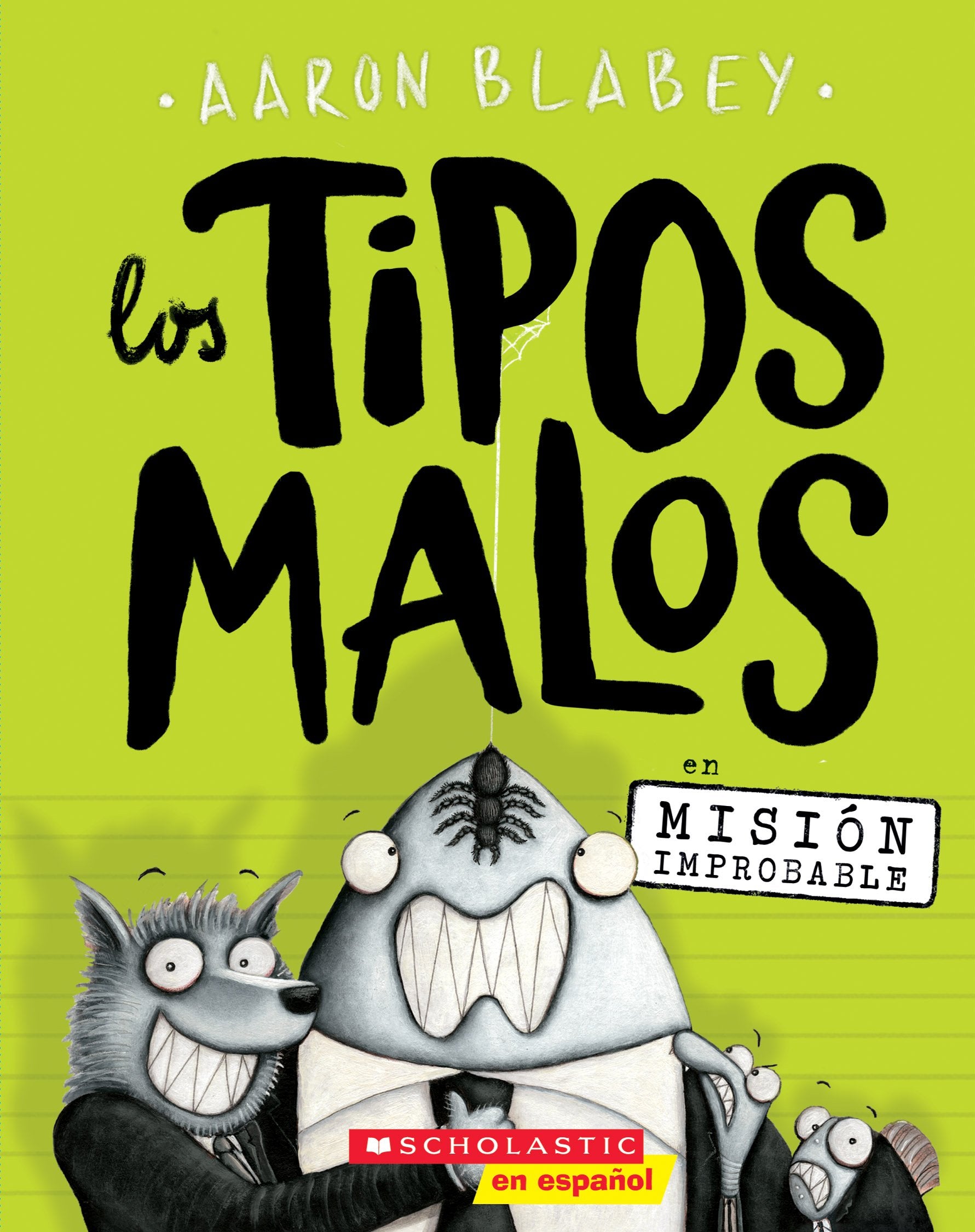 Los tipos malos en Misión improbable (The Bad Guys in Mission Unpluckable) (2) (tipos malos, Los) (Spanish Edition) - 4059